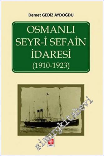 Osmanlı Seyr-i Sefain İdaresi (1910- 1923) -        2023