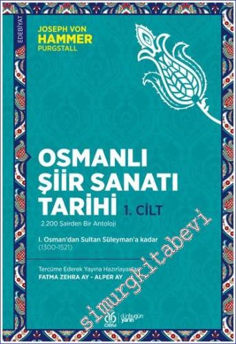 Osmanlı Şiir Sanatı Tarihi Cilt 1: I. Osman'dan Sultan Süleyman'a kadar (1300 - 1521) -        2024