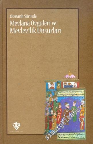 Osmanlı Şiirinde Mevlana Övgüleri ve Mevlevilik Unsurları -