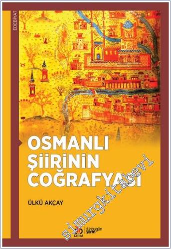 Osmanlı Şiirinin Coğrafyası -        2025