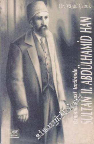 Osmanlı Siyasi Tarihinde Sultan 2. Abdülhamit Han -        2003