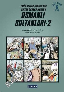 Osmanlı Sultanları 2: Fatih Sultan Mehmet'ten Sultan Üçüncü Murad'a -