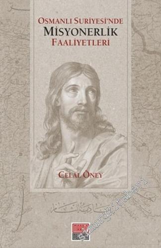 Osmanlı Suriyesi'nde Misyonerlik Faaliyetleri -