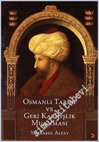 Osmanlı Tarihi ve Geri Kalmışlık Muamması - 2023
