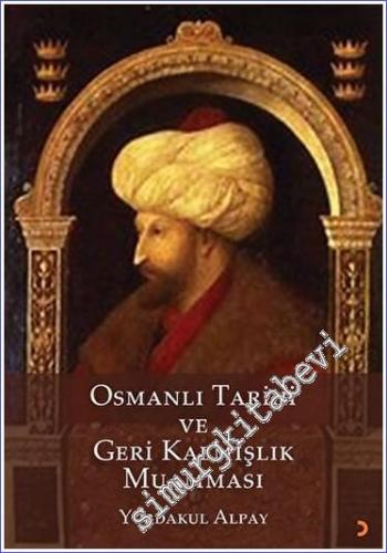 Osmanlı Tarihi ve Geri Kalmışlık Muamması -        2023