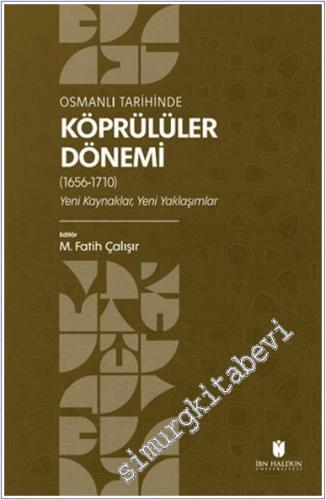 Osmanlı Tarihinde Köprülüler Dönemi (1656 - 1710) -        2024