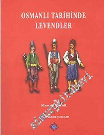 Osmanlı Tarihinde Levendler -