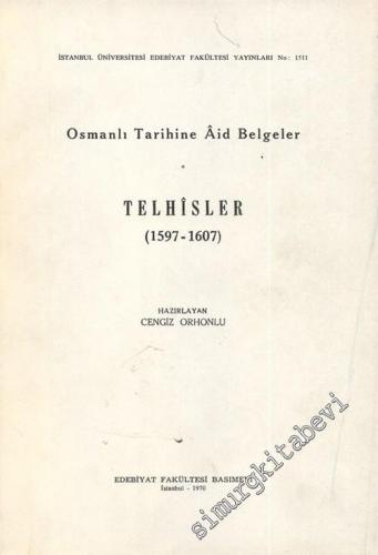 Osmanlı Tarihine Aid Belgeler - Telhisler ( 1597 - 1607 )