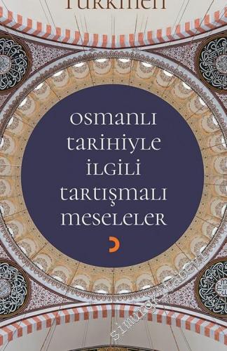 Osmanlı Tarihiyle İlgili Tartışmalı Meseleler -