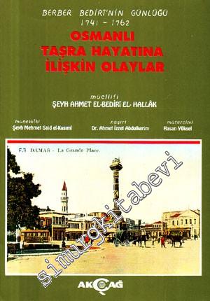 Osmanlı Taşra Hayatına İlişkin Olaylar: Berber Bediri'nin Günlüğü 1741 - 1762 -        1995