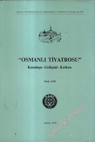 Osmanlı Tiyatrosu: Kuruluşu, Gelişimi, Katkısı -        1976