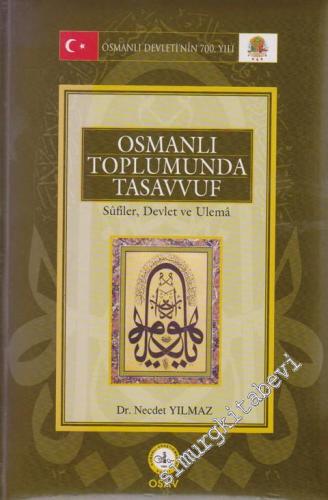 Osmanlı Toplumunda Tasavvuf: Sûfiler, Devlet ve Ulema ( 17. Yüzyıl )