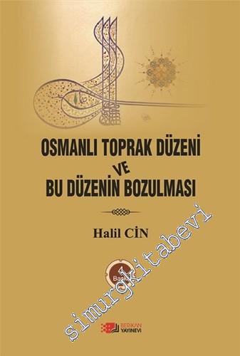 Osmanlı Toprak Düzeni ve Bu Düzenin Bozulması -        2016