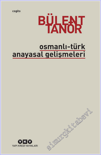 Osmanlı - Türk Anayasal Gelişmeleri 1789 - 1980