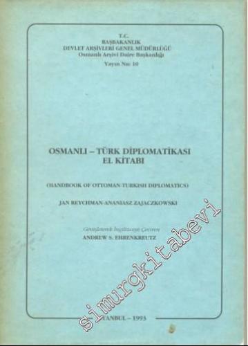 Osmanlı - Türk Diplomatikası El Kitabı  -        1993