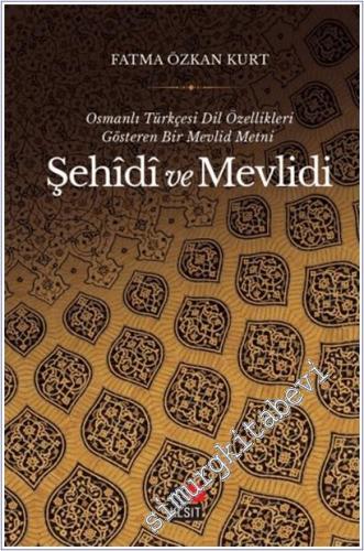 Osmanlı Türkçesi Dil Özellikleri Gösteren Bir Mevlid Metni - Şehidi ve Mevlidi -        2023