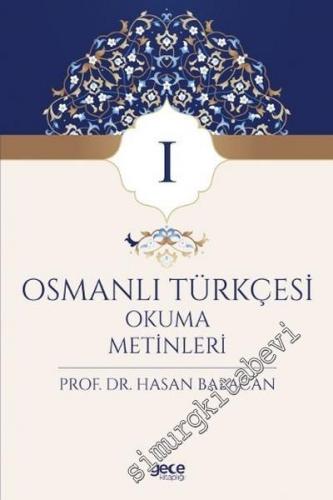 Osmanlı Türkçesi Okuma Metinleri 1: Giriş -