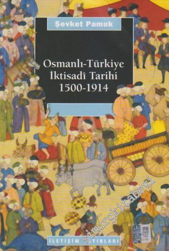 Osmanlı - Türkiye İktisadî Tarihi 1500 - 1914 -        2023