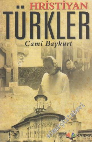 Osmanlı Ülkesinde Hristiyan Türkler -