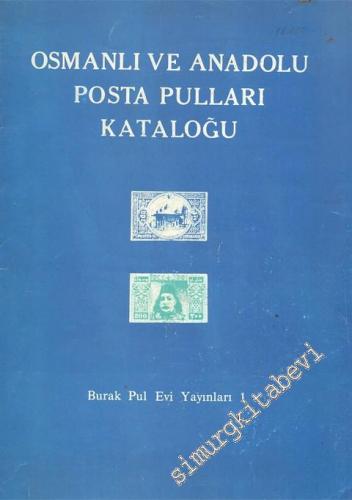 Osmanlı ve Anadolu Posta Pulları Kataloğu