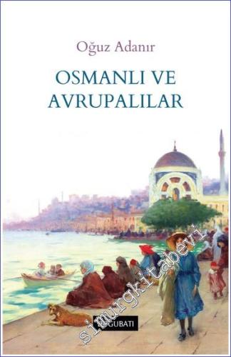 Osmanlı ve Avrupalılar - 2023