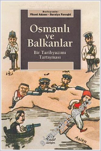 Osmanlı ve Balkanlar: Bir Tarihyazımı Tartışması -        2011