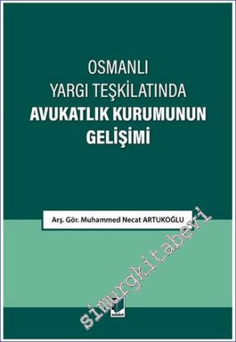 Osmanlı Yargı Teşkilatında Avukatlık Kurumunun Gelişimi -        2022
