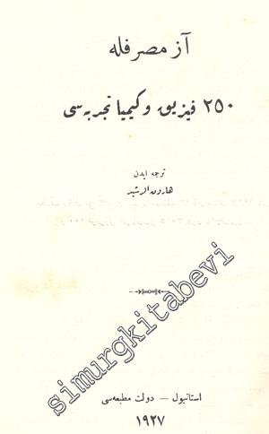 OSMANLICA: 6 Kitap: Az Masrafla 250 Fizik ve Kimya Tecrübesi / Feuerbach Temas Nazariyyesi ve Havass - i Müteaddidesi Hakkında Bir Tetebbu vd. -