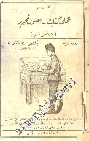 OSMANLICA: Ameli Kitabet - i Usul - i Tahrir: Dördüncü Kısım -