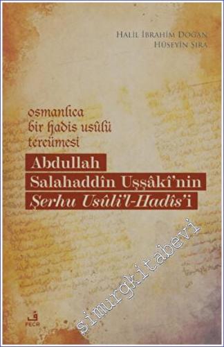 Osmanlıca Bir Hadis Usulü Tercümesi: Abdullah Salahaddin Uşşaki'nin Şe