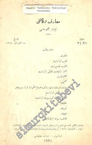 OSMANLICA: Maarif Vekaleti Tebliğler Mecmuası - Sayı: 21 / 24       1928