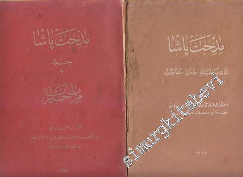 OSMANLICA: Midhat Paşa: Hayat - ı Siyasiyesi, Hidematı, Menfa Hayatı: 