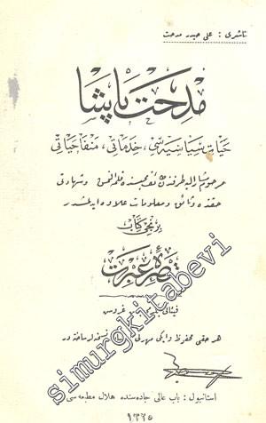 OSMANLICA: Midhat Paşa: Hayat - ı Siyasiyesi, Hidematı, Menfa Hayatı: 