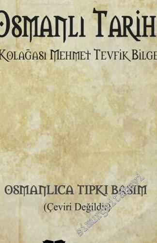 OSMANLICA Osmanlı Tarihi (Tıpkıbasım) -