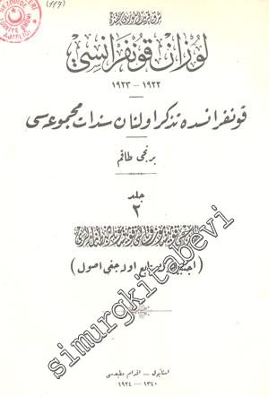 OSMANLICA: Şark - ı Karib Umuru Hakkında Lozan Konferansı 1922-1923 : Konferansda Tezekkür Olunan Senedat Mecmu'ası Birinci Takım 2. Cild -