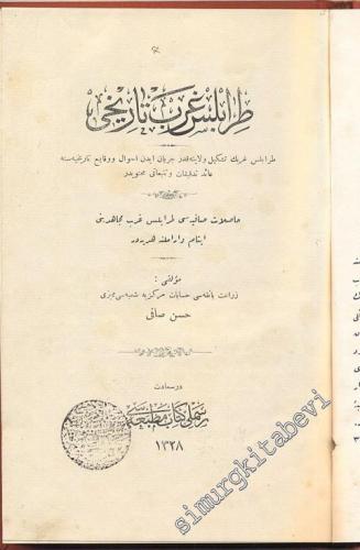 OSMANLICA: Trablusgarb Tarihi 1. Kısım: Trablusgarb'ın Teşkil-i Vilâyete Kadar Cerayan Eden Ahval ve Vekâyi-i Tarihiyyesine Ait Tetkikat ve Tetebbuatı Muhtevidir -