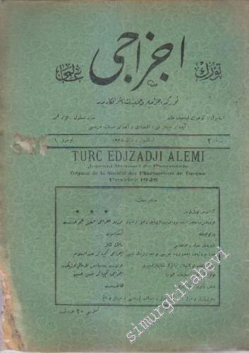 OSMANLICA: Türk Eczacı Alemi: Ayda bir çıkar fenni, iktisadi ve içtimai meslek gazetesi -     2   1928