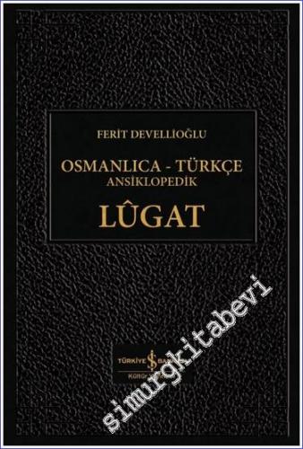 Osmanlıca Türkçe Ansiklopedik Lügat - 2023