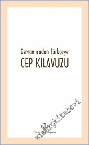 Osmanlıcadan Türkçeye Cep Kılavuzu - Tıpkıbaskı -        2025