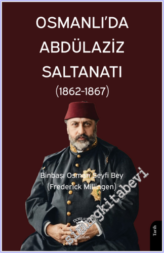 Osmanlı'da Abdülaziz Saltanatı (1862 - 1867)