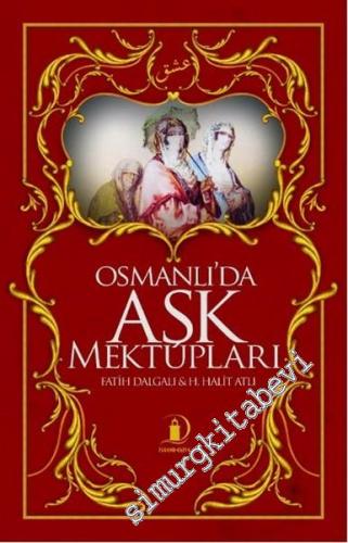 Osmanlı'da Aşk Mektupları -