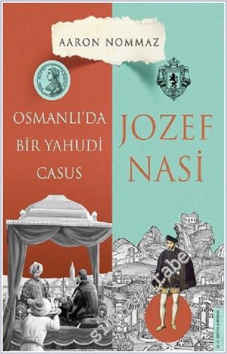 Osmanlı'da Bir Yahudi Casus - Josef Nasi -        2023
