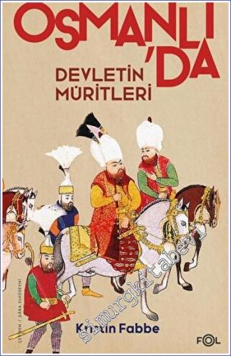 Osmanlı'da Devletin Müritleri -        2023