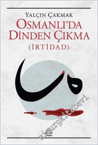 Osmanlı'da Dinden Çıkma (İrtidad) -        2025