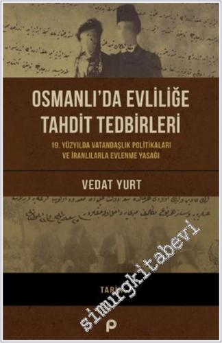 Osmanlı'da Evliliğe Tahdit -        2024