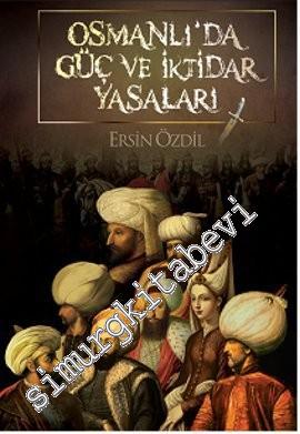 Osmanlı'da Güç ve İktidar Yasaları -        2013
