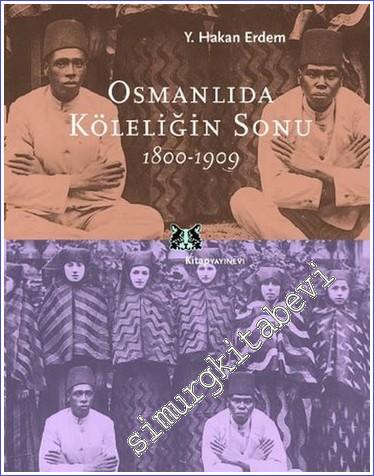 Osmanlıda Köleliğin Sonu 1800 - 1909