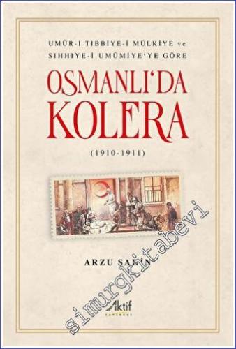 Osmanlı'da Kolera (1910 - 1911) - 2022