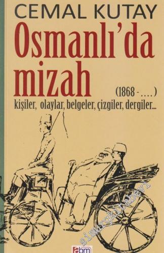 Osmanlı'da Mizah: Kişiler, Olaylar, Belgeler, Çizgiler, Dergiler ( 186
