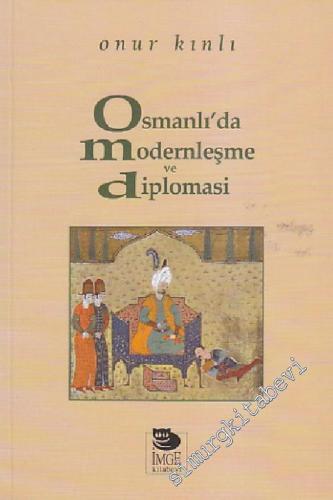 Osmanlı'da Modernleşme ve Diplomasi